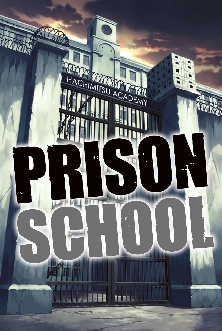 Prison School - Prison School : ไม่มีที่สำหรับผู้ชาย… ในโรงเรียนหญิงล้วน