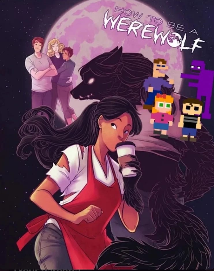HOW TO BE A WEREWOLF x Afton family 