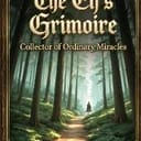 The Elf's Grimoire: Collector of Ordinary Miracles